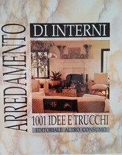 'Arredamento di Interni. 1001 Idee e Trucchi', Altroconsumo, Milano, 1994