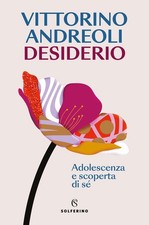 Desiderio. Adolescenza E