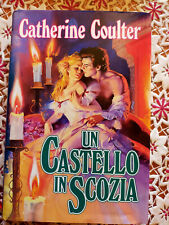 EUROCLUB: UN CASTELLO IN SCOZIA - CATHERINE COULTER *ROMANZO ROSA STORICO