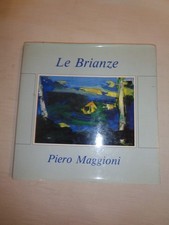 LE BRIANZE – Piero Maggioni – Cattaneo Editore – arte e paesaggi lombardi /t38/
