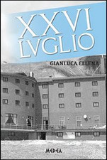 XXVI luglio [Paperback] Ellena, Gianluca