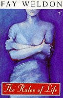 The Rules of Life (Arena Novella) By FAY WELDON