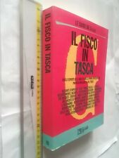 IL FISCO IN TASCA ENCICLOPEDIA PRATICO-DIVULGATIVA DEL FISCO IL SOLE 24 ORE 1992