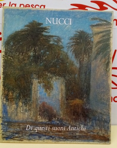 Nucci questi suoni antichi - di,
