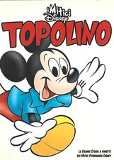 I MITICI DISNEY TOPOLINO