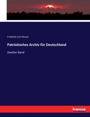 Moser patriotisches archiv - moser,