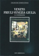 lx m6 LA COOPERAZIONE - Veneto - Friuli-Venezia Giulia - Collana del lavoro