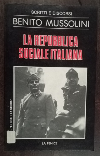 Benito mussolini repubblica - mussolini, la