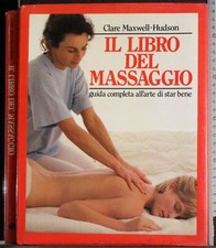 IL LIBRO DEL MASSAGGIO. CLARE MAXWELL HUDSON. EUROCLUB. 1ED.