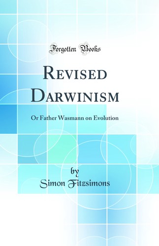 Revised darwinism father - darwinism:,