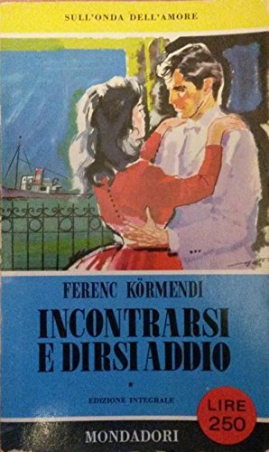 Incontrarsi dirsi addio - incontrarsi, e