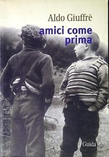 Amici come prima