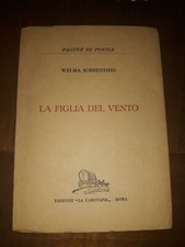 La figlia del vento welma Sorrentino poesia edizioni La Carovana Roma 1953