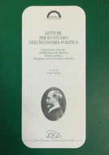 PELLANDA ANNA (a cura di) LETTURE PER LO STUDIO DELL'ECONOMIA POLITICA. PRODUZI