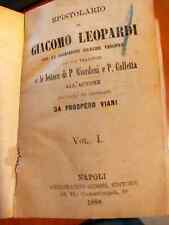 Leopardi - Epistolario  volumi 1 e 2 - Prospero Viani - 1888