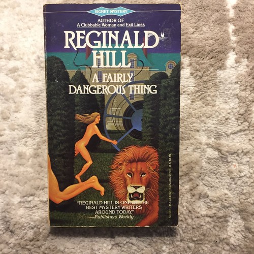 Fairly dangerous thing - dangerous,