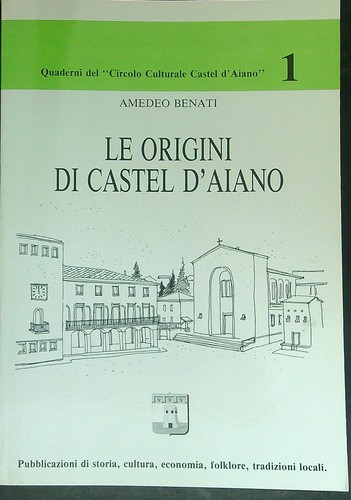 Origini castel d aiano - le, d'aiano