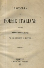 Raccolta di poesie italiane d uso delle Scuole Pie. Per gli studenti di lettere.