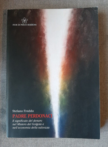 Padre perdonaci il - perdonaci.,