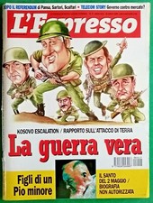 L'ESPRESSO RIVISTA SETTIMANALE n.17 del 1999" la guerra vera  "-RIF.6390