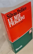 LE MIE PRIGIONI Silvio Pellico MURSIA 5° EDIZIONE