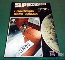Volume Cartonato SPAZIO 1999 n. 1 "I Naufraghi dello Spazio" edizioni AMZ 1977