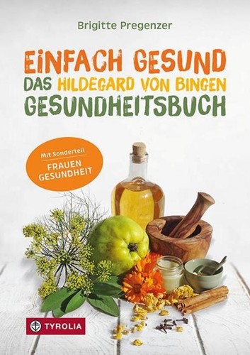Einfach gesund das hildegard - einfach,