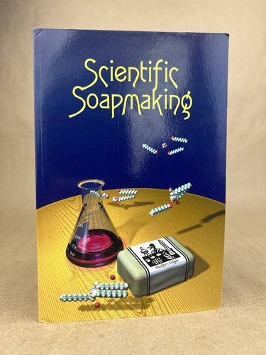 Scientific soapmaking the - soapmaking:,