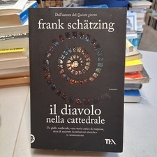 IL DIAVOLO NELLA CATTEDRALE, Frank Schatzing, TEA 2010