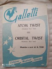 AMERIGO TOSI "ATOM TWIST" - "ORBITAL TWIST" - 1962 - EDIZIONI GALLETTI - FAENZA