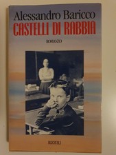 Castelli di rabbia; Alessandro Baricco; Rizzoli 1°Ediz.1991