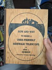 How and Why to Make a User-Friendly Sidewalk Telescope by John L. Dobson