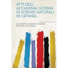 Atti Dell' Accademia Gioenia