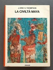 La civiltà maya - J. Eric S. Thompson (Einaudi, 1970)