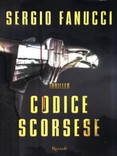 CODICE SCORSESE GIALLI/HORROR/NOIR PRIMA EDIZIONE  FANUCCI, SERGIO RIZZOLI 2015