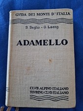 Adamello,Guida Ai Monti D'Italia Silvio Saglio Gualtiero Laeng 1954 CAI TCI  