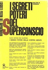 I SEGRETI POTERI DEL SUPERCONSCIO - Walter Germain - mente mistero Mediterranee