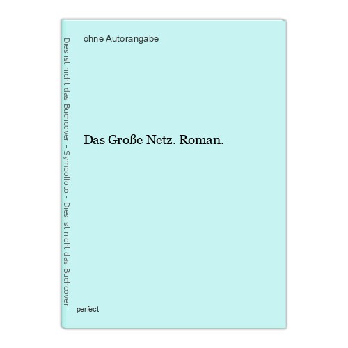 Das große netz - netz., roman.