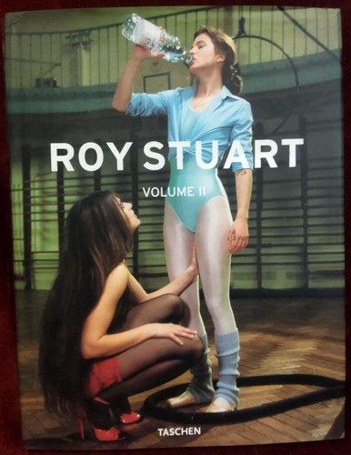 Roy stuart volume taschen - stuart,