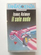 Il sole Nudo   - Isaac Asimov-