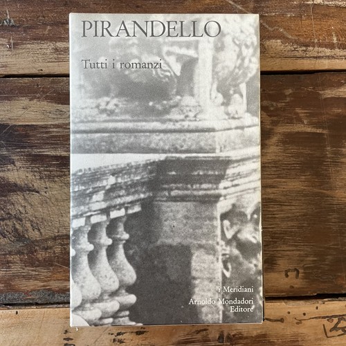 Pirandello tutti romanzi - pirandello,