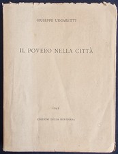 RARO GIUSEPPE UNGARETTI UN POVERO NELLA CITTÀ PRIMA EDIZIONE 1949 ESEMPLARE 383