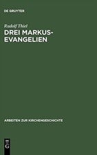Thiel - Drei Markus-Evangelien