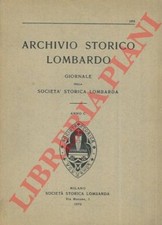 Archivio storico lombardo. Giornale della Società storica lombarda.