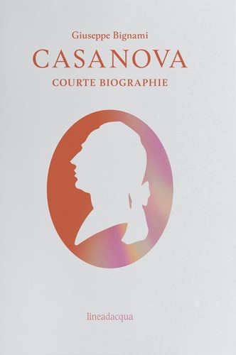 Casanova courte biographie - casanova.,