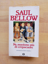 Saul BELLOW - NE MUOIONO PIÙ DI CREPACUORE - Mondadori 1991