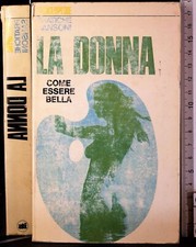 LA DONNA. COME ESSERE BELLA