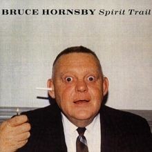 Spirit trail von hornsby bruce - spirit, hornsby,bruce