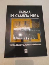 PARMA IN CAMICIA NERA storia