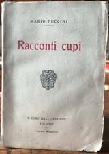 MARIO PUCCINI RACCONTI CUPI 1922 CAMPITELLI PRIMA EDIZIONE LETTERATURA ITALIANA